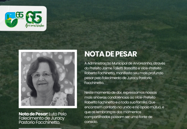 Administração Municipal de Arvorezinha em Nota de Pesar pelo Falecimento da Sra. Juracy Pastorio Fachinetto. 
